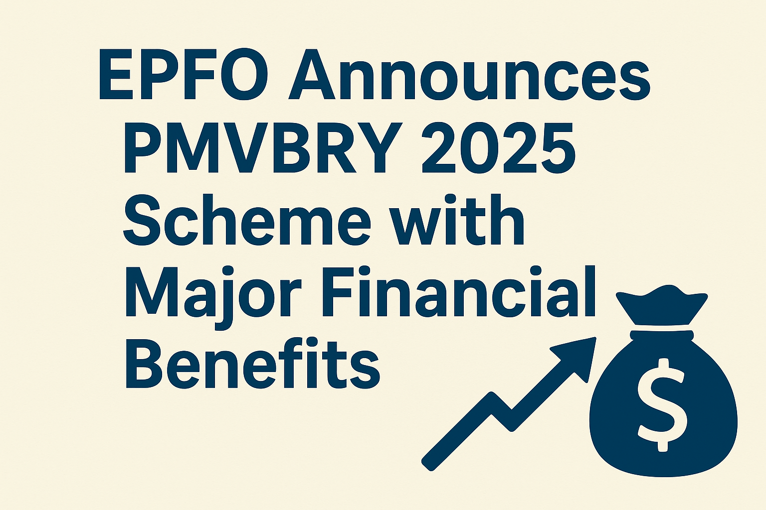 EPFO Announces PMVBRY 2025 Scheme with Major Financial Benefits